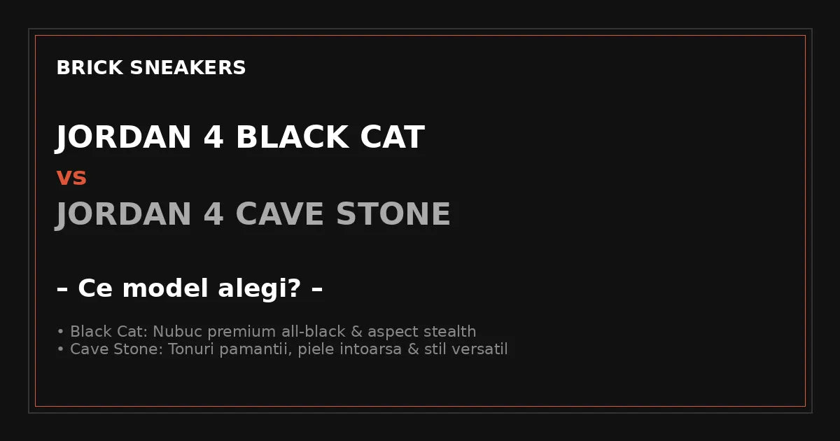 Jordan 4 Black Cat vs Jordan 4 Cave Stone – Ce alegi?